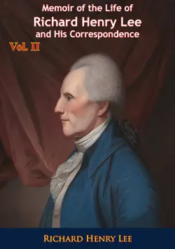 memoir of the life of richard henry lee and his correspondence vol. ii book cover image