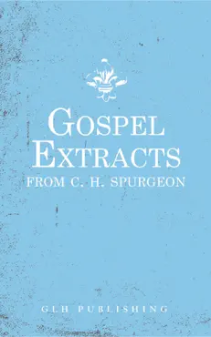 gospel extracts from c. h. spurgeon book cover image