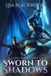 Sworn to Shadows synopsis, comments
