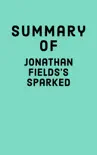 Summary of Jonathan Fields’s Sparked sinopsis y comentarios