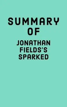 summary of jonathan fields’s sparked imagen de la portada del libro