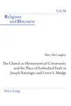 The Church as Hermeneutical Community and the Place of Embodied Faith in Joseph Ratzinger and Lewis S. Mudge sinopsis y comentarios