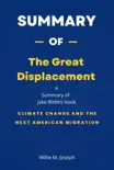 Summary of The Great Displacement by Jake Bittle: Climate Change and the Next American Migration sinopsis y comentarios