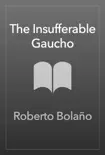 The Insufferable Gaucho sinopsis y comentarios