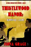 Thistlewood Manor: Bumped by a Dame (An Eliza Montagu Cozy Mystery—Book 6) sinopsis y comentarios