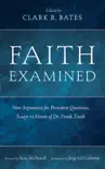 Faith Examined synopsis, comments