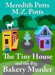 The Tiny House and the Big Bakery Murder synopsis, comments