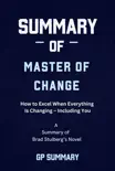 Summary of Master of Change by Brad Stulberg synopsis, comments