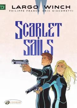largo winch - volume 18 - scarlet sails book cover image
