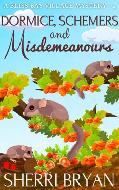 dormice, schemers, and misdemeanours book cover image