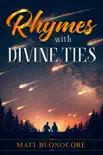 Rhymes With Divine Ties synopsis, comments