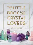 The Little Book for Crystal Lovers synopsis, comments