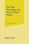 The Plays, Screenplays and Films of David Mamet synopsis, comments