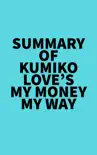 Summary of Kumiko Love's My Money My Way sinopsis y comentarios