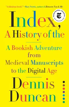 index, a history of the: a bookish adventure from medieval manuscripts to the digital age book cover image