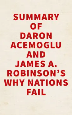 summary of daron acemoglu and james a. robinson's why nations fail imagen de la portada del libro