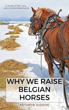 why we raise belgian horses book cover image