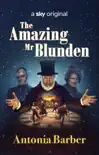 The Amazing Mr Blunden book summary, reviews and download