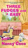 Three Fudges and a Baby synopsis, comments