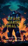 Space Marine Apocalypse synopsis, comments