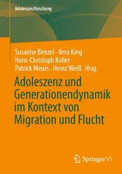 adoleszenz und generationendynamik im kontext von migration und flucht book cover image