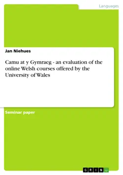 camu at y gymraeg - an evaluation of the online welsh courses offered by the university of wales book cover image