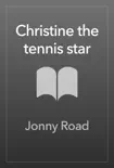 Christine the tennis star synopsis, comments