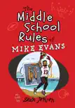 The Middle School Rules of Mike Evans synopsis, comments