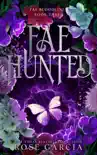 Fae Hunted synopsis, comments