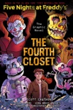 The Fourth Closet: An AFK Book (Five Nights at Freddy's Graphic Novel #3) book summary, reviews and download