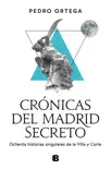 Crónicas del Madrid secreto sinopsis y comentarios