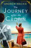 The Journey After the Crown synopsis, comments