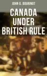 Canada Under British Rule synopsis, comments