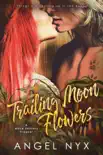 Trailing Moon Flowers - A NOLA Shifters Prequel synopsis, comments