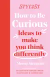 How to Be Curious sinopsis y comentarios