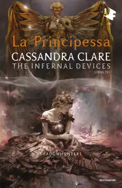 shadowhunters: the infernal devices - 3. la principessa book cover image