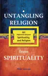 Untangling Religion from Spirituality sinopsis y comentarios