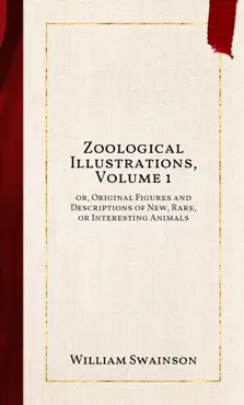 zoological illustrations, volume 1 book cover image