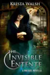 The Invisible Entente: a prequel novella sinopsis y comentarios
