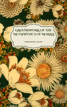 groundwork of the metaphysics of morals book cover image