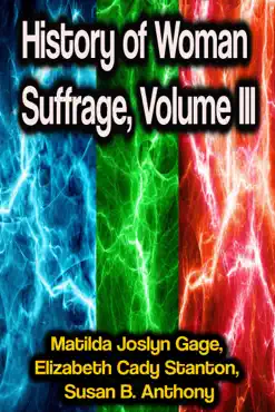 history of woman suffrage, volume iii book cover image