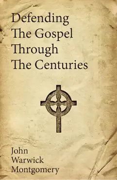 defending the gospel through the centuries book cover image