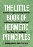 The Little Book of Hermetic Principles synopsis, comments