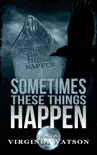 Sometimes These Things Happen synopsis, comments
