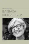 Understanding Barbara Kingsolver synopsis, comments