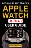Beginners and seniors Apple watch ultra 2 user guide synopsis, comments