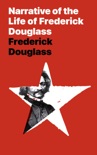 Narrative of the Life of Frederick Douglass e-book