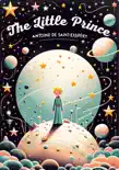 The Little Prince (Unabridged original book, illustrated by Antoine de Saint Exupery) sinopsis y comentarios