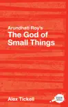 Arundhati Roy's The God of Small Things sinopsis y comentarios