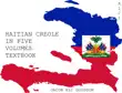 HAITIAN CREOLE IN FIVE VOLUMES synopsis, comments